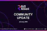 Raze Network Community Update