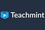 Teachmint: The Unorganized Study Material