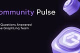Community Pulse: Your Questions Answered by the GraphLinq Team