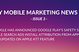 Weekly Mobile Marketing News Digest — Issue 3 —