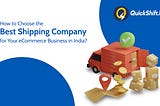 How to choose the best shipping company for e-commerce business in India?