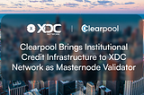 Clearpool Brings Institutional Credit Infrastructure to XDC Network as Masternode Validator