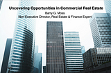 Uncovering Opportunities in Commercial Real Estate — Barry G. Moss