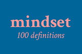 100 Mindset definitions: A critical review