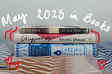 3 Books I Read in May (And Why I’d Only Recommend 2)