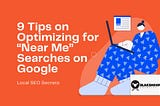 optimizing for near me searches on google