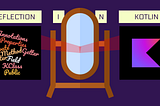 Understanding Reflection using Kotlin