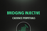Guide: How to Bridge $INJ to Cadence