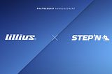 [Partnership]LILLIUS Partners with STEPN🎉🎉