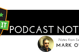 (Podcast Notes) Mark O’Sullivan — “Decision Making, Dualism, and Descartes”