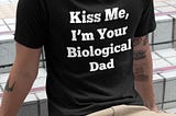 Kiss Me I’m Your Biological Dad Shirt,
 Kiss Me I’m Your Biological Dad,
 Kiss Me I’m Your Biological Dad Hoodie,
 Father’s Day T-Shirt,
 Father’s Day Shirt,
 Father’s Day,