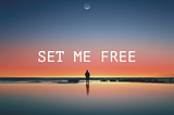 Set me Free