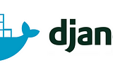 Django development environment with Docker — A step by step guide