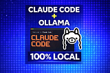 Running Claude Code with Local Models Using Ollama: A Comprehensive Guide