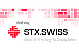 Introducing STX.SWISS — Decentralized Security Token Exchange
