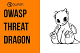 Threat Modeling with OWASP Threat Dragon — Part 2