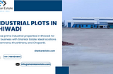 Secure Your Future with Premium Industrial Plots in Bhiwadi