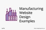 10 Best Manufacturing Website Designs That Stand Out