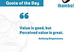 Is your value valued?