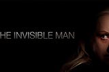 The Invisible Man Movie (2020) Reviews, Cast & Release Date