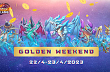 [APRIL EVENT] GOLDEN WEEKEND