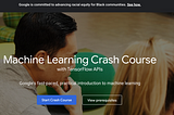 A Commentary on Google’s Machine Learning Crash Course