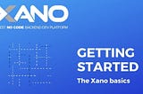Xano: Platform for No-Code Backend Development