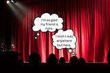 Theater crowd with thought bubbles “I’m so glad my friend is here” and “I wish I was anywhere but here”