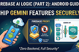 On-Device AI Series (Part 2): Firebase AI Logic