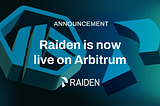 The Raiden Network: Now Live on Arbitrum