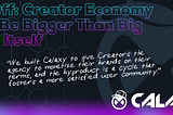 Go Off: Creator Economy Will Be Bigger Than Big Tech Itself