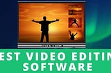Best video editing software