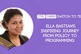 Interview: Ella Bastian’s Inspiring Journey from Policy to Programming