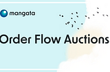 Order Flow Auctions Explained