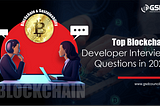 Top Blockchain Developer Interview Questions in 2024