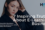 7 Inspiring Truths About E-Learning Business