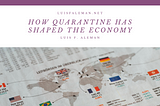 How Quarantine Has Shaped the Economy