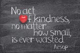 Acts of Kindness