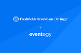 An image depicting the Eventogy and Freshfields logos.