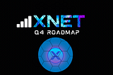 XNET Q4 Roadmap