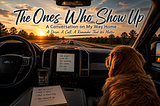 The Ones Who Show Up