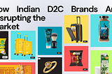 Products from D2C brands that are disrupting the market