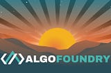 The Sunset of Algo Foundry