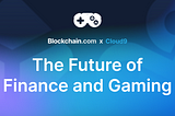 Blockchain.com and Cloud9 Partner to Build the Future of Finance and Gaming