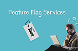 Feature Flag Services Under $300
