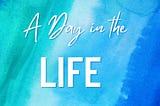 A Day in the Life banner image
