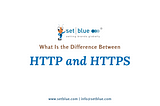 What is the Difference between HTTP and HTTPS?