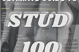 Ultimate Guide To Stud 100