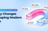 Software Quality Trends in 2026: Key Changes in QA