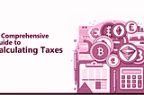 Crypto Tax Maze: A Comprehensive Guide to Calculating Taxes